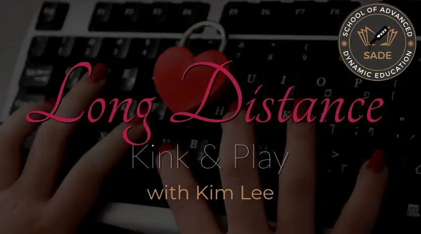 An image of a red heart shaped lock on a computer keyboard with a woman's hands typing. The text on the front says Long Distance BDSM Kink Play, long distance kink with Kim Lee on August 16 at 8pm central time. hosted by SADE. To advertise the long distance bdsm kink play and long distance kink class. long distance bdsm kink play.
