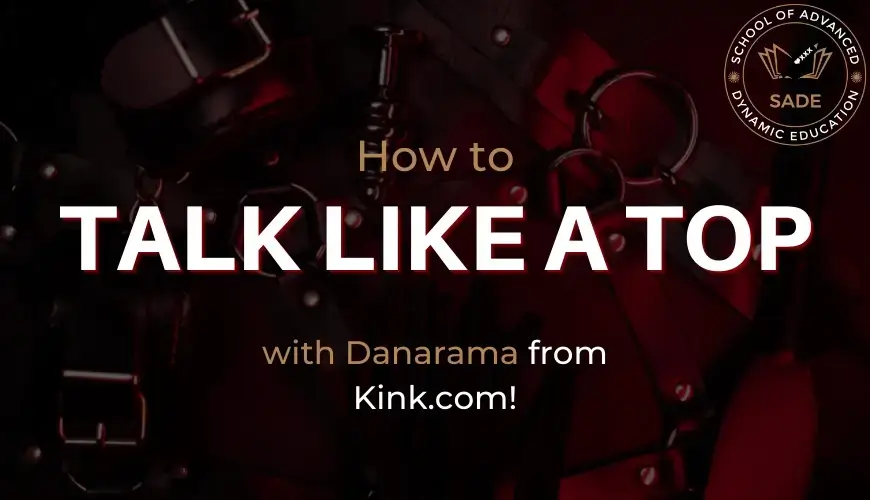 An image of Leather BDSM equipment with the words Talk Like a Top with Danarama from kink.com who will teach voice and words in Topping